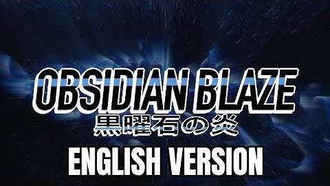 Obsidian Blaze Anime OP (Gurenge) English Version