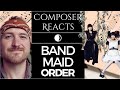 Composer Reacts to BAND-MAID - ORDER