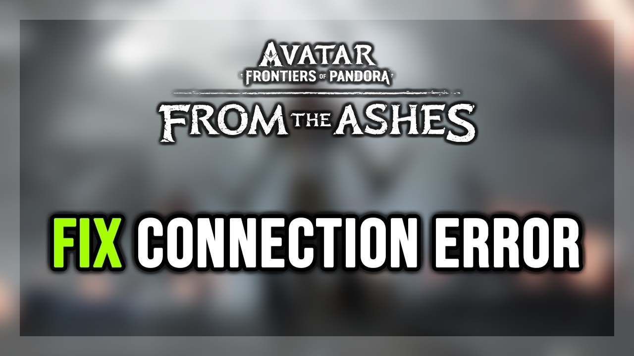 FIX Avatar: Frontiers of Pandora Connection Error / Server Error