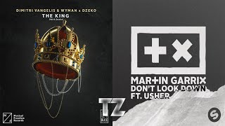 The King VS Don't Look Down - Dimitri Vangelis & Wyman, Dzeko VS Martin Garrix Ft Usher [TZ Mashup]