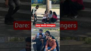 Dare: Mock Strangers😂#funny #viral #comedy