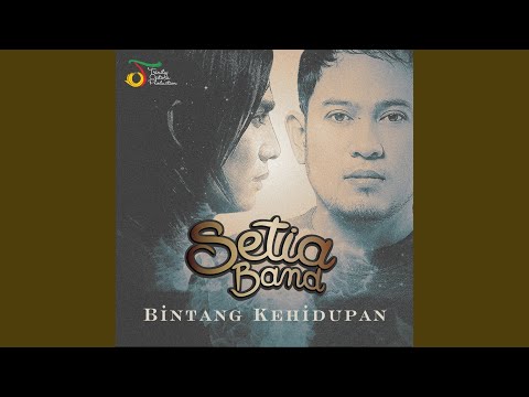Bintang Kehidupan - Setia Band