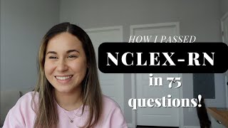 how i passed the NCLEX-RN in 75 QUESTIONS!!! Guide