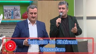 İntiqam Və Ehtiram Qardaşları - Vəssalam