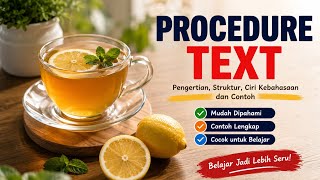 Kupas Tuntas PROCEDURE TEXT! Pengertian, Struktur, Verb & Contoh
