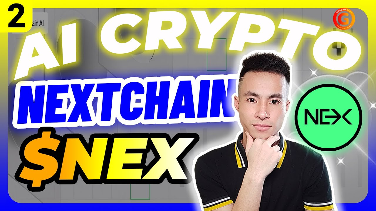 Cách Mua token NEX dự án AI Crypto Nextchain A-Z - Hoàng Giang Share ...