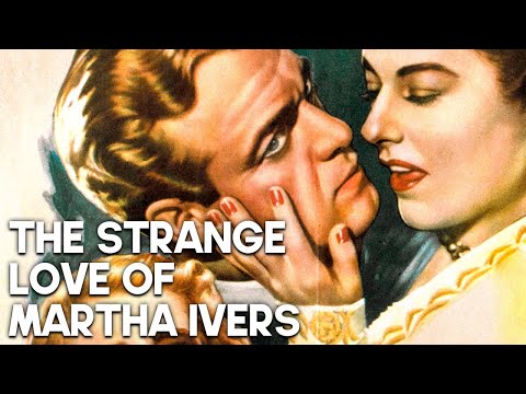 THE STRANGE LOVE OF MARTHA IVERS