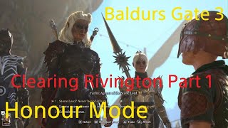 Baldurs Gate 3 Honour Mode Clearing Rivington Part 1