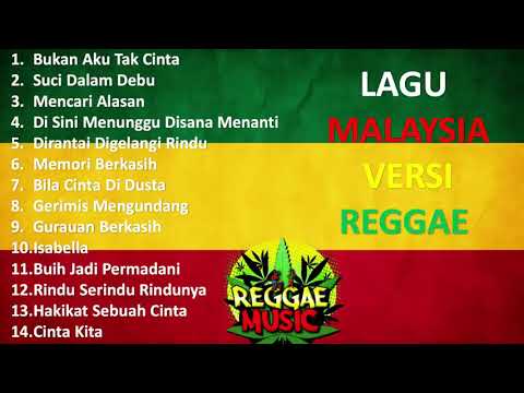 LAGU MALAYSIA VERSI REGGAE PALING ENAK DIDENGAR