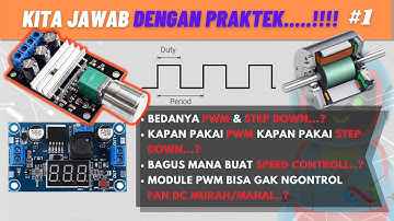 PERBEDAAN MODULE PWM DAN MODULE STEP DOWN BUCK CONVERTER // Menjawab Pertanyaan Dengan Praktek E-1