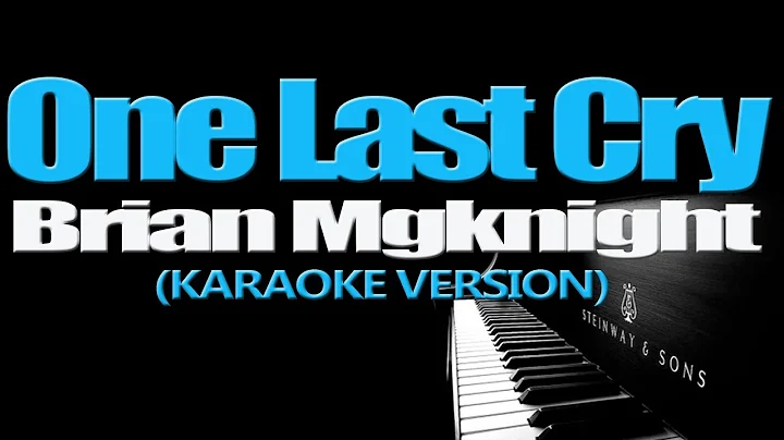 ONE LAST CRY - Brian Mcknight (KARAOKE VERSION) - DayDayNews