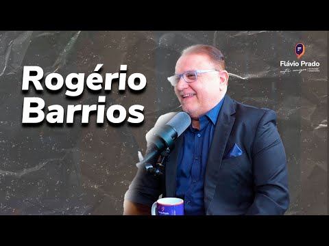 Flávio Prado - Entre Amigos no Mundo Corporativo - Rogério Barrios