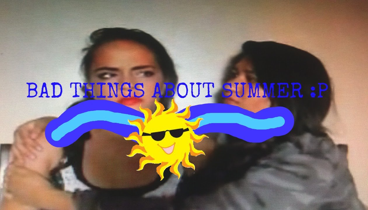 bad things about summer