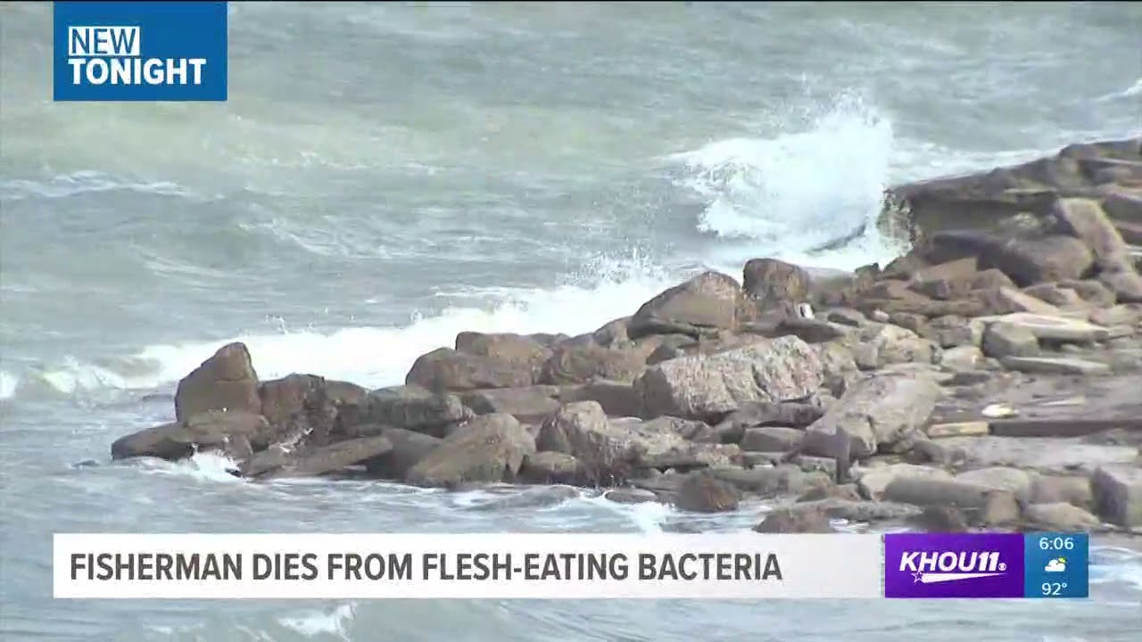 Person dies of flesh-eating bacteria possibly contracted while fishing in TX