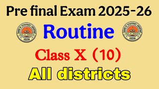Class X Pre-Final Exam 2025-26 All District Routine Sebaasseb Class 10