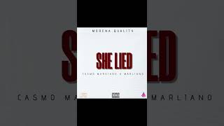 She Lied Ft Casmo Marsiano X Mmeke Marliano 