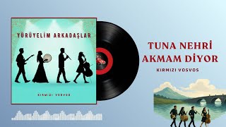 Tuna Nehri Akmam Diyor Kırmızı Vosvos