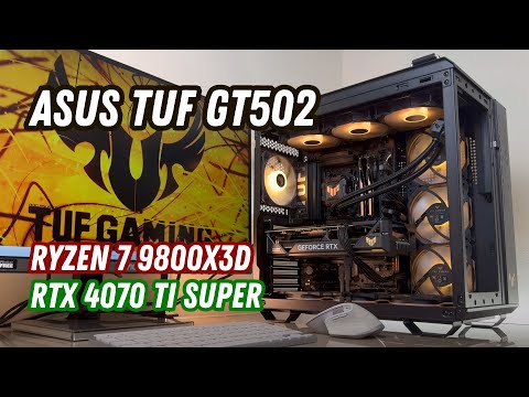 ASUS TUF Gaming GT502 4K Build | AMD Ryzen 7 9800X3D & RTX 4070 Ti SUPER