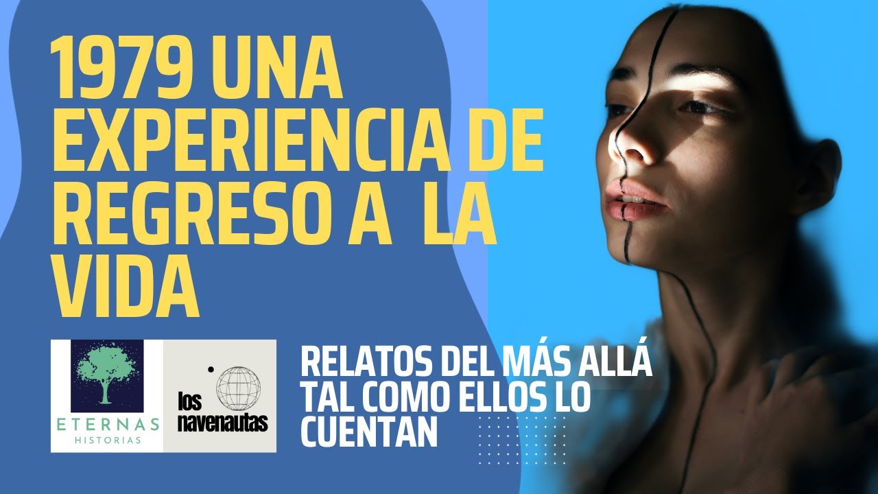 1979 Relato de un Regreso a la Vida Experiencias Cercanas a la Muerte