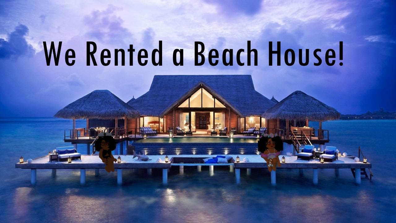 WE RENTED A BEACH HOUSE Summer Vacation Vlog Series YouTube