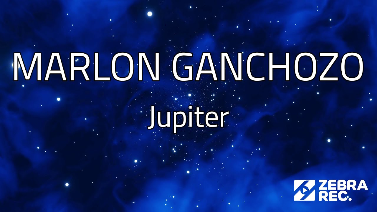 Watch MARLON GANCHOZO - Jupiter on YouTube Watch MARLON GANCHOZO - Jupiter on YouTube