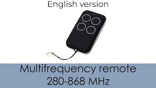 : Multifrequency remote (280 - 870 MHz frequency range)