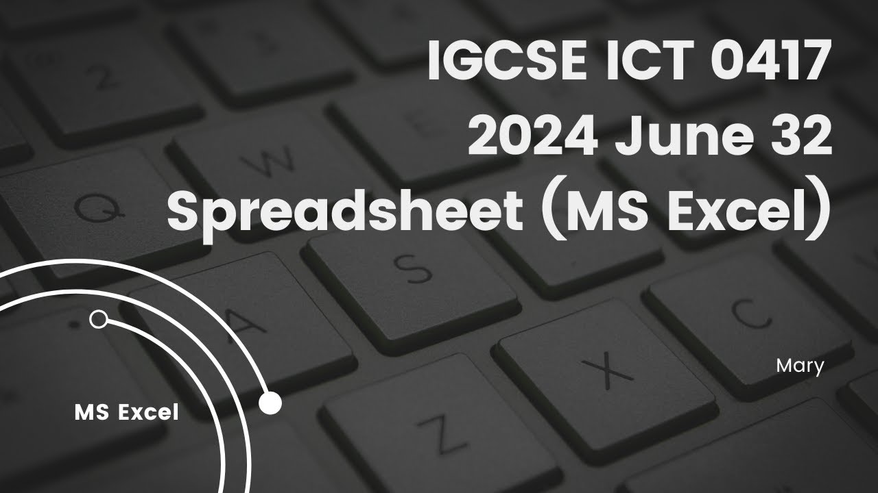 0417 IGCSE ICT 2024 32 ИЮНЯ БУМАГА 3 ЭЛЕКТРОННАЯ ТАБЛИЦА