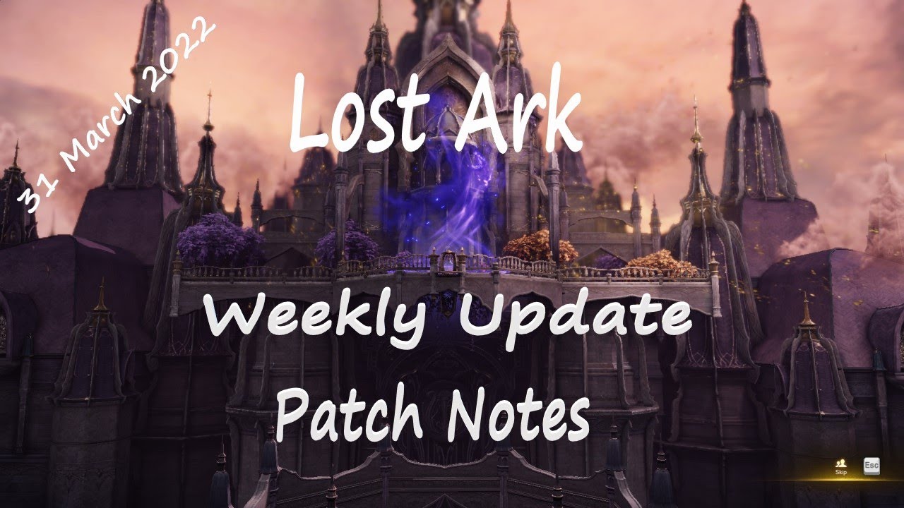 Lost Ark 31March 2022 Weekly Update Patch Notes