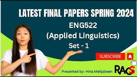 ENG522 (Applied Linguistics) Final Term Paper Spring 2024 - Set 1 - By Rare Academy of Science