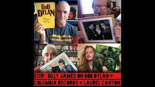E139: Billy James on Bob Dylan + Columbia Records + Laurel Canyon