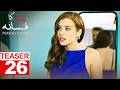Pyar Ka Fasana | Episode 26 Teaser | Turkish Drama | Love And Hate | Seversin
