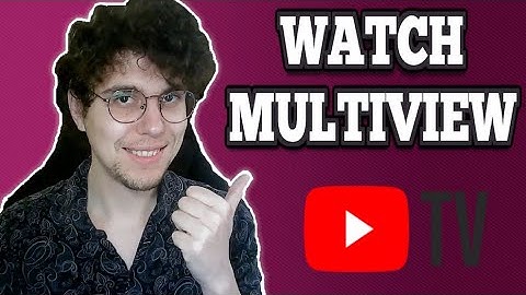 How To Watch Multiview On Youtube TV