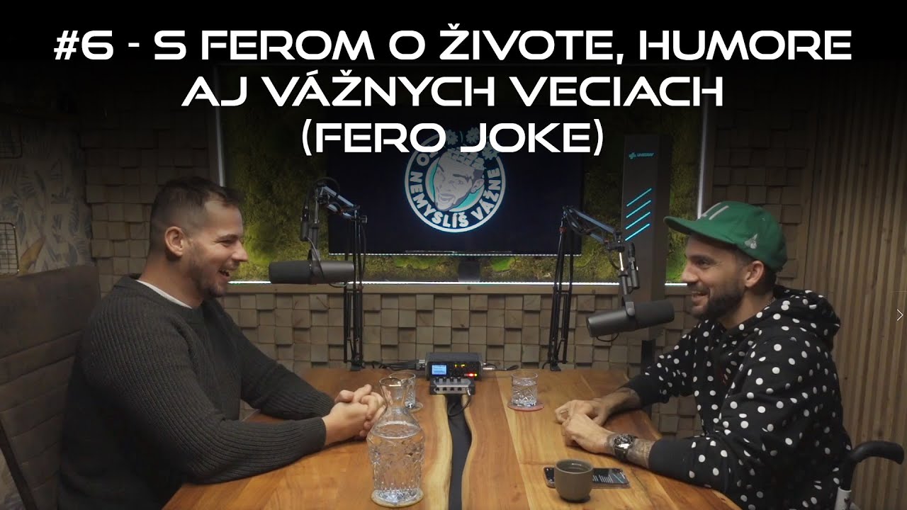 #6 – s Ferom o živote, humore aj vážnych veciach (Fero Joke)