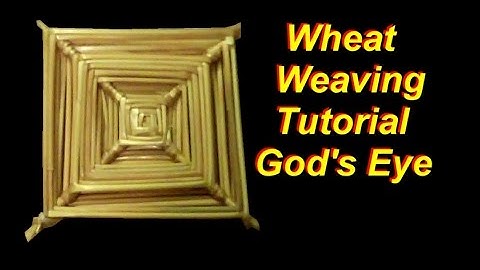 Wheat Weaving Tutorial: God