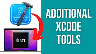 How to download Xcode Additional Tools for Mac for FREE