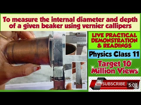 To measure the internal diameter and depth of a given beaker using vernier callipers | Physics 11