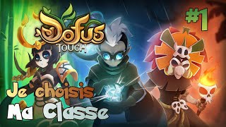 JE CHOISIS MA CLASSE #1 | DOFUS Touch - Nouveaux serveurs