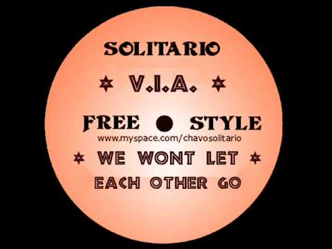 VLA — VLA-we wont let each other go"latin freestyle SOLITARIO