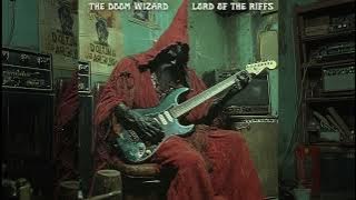 The Doom Wizard - Lord Of The Riffs (2025) (FULL ALBUM)