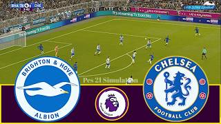 🔴Brighton &amp; Hove Albion Vs Chelsea | English Premier League | Pes 21 Simulation