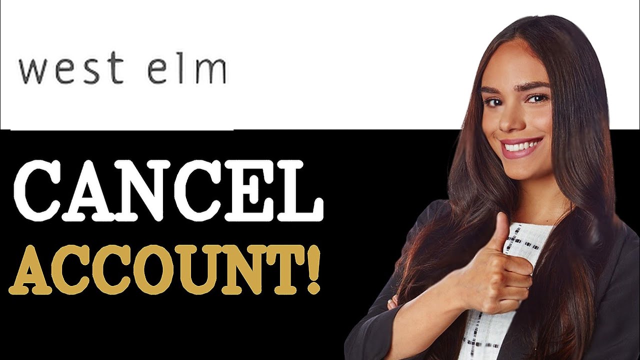 How To Cancel West Elm Credit Card (2025)