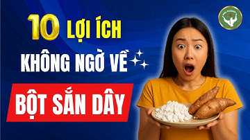 10 Lợi Ích Không Ngờ Của Bột Sắn Dây Với Sức Khỏe | Đức Phương Sức Khỏe
