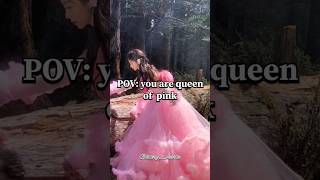 Pov You Are Pink Queen