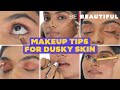 Makeup Tips for Dusky Skin | Easy Makeup Tutorial For Indian Skin Tone |  Be Beautiful