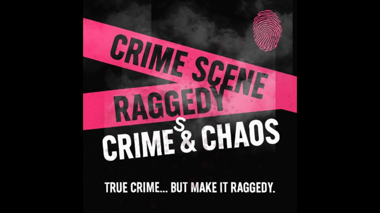 "Can't Read That" | Raggedy Crimes & Chaos