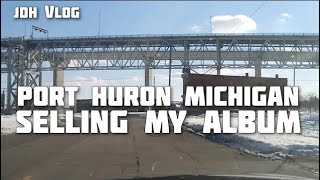 Port Huron Michigan Selling my album