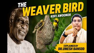 Poem : Weaver Bird  by Kofi  Awoonor  Explained by  Dr. Umesh Bansod screenshot 3