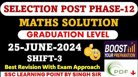 Selection Post Phase-12 Graduate Level (25 June 2024, Shift-3) Maths Solution By Singh Sir  #phase12