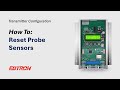 Reset Probe Sensors - EBTRON Transmitter Configuration