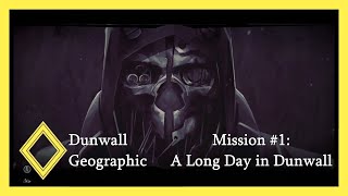 Dunwall Geographic - Mission #1: A Long Day in Dunwall